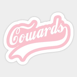 The Cowards Sticker